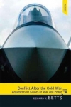 Conflict After the Cold War: Arguments on Causes of War and Peace (4th Edition) [Paperback]