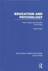 Education and Psychology: Plato Piaget and Scientific Psychology
