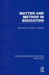 Matter and Method in Education