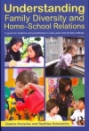 Understanding Family Diversity and Home-School Relations: A Guide for Students and Practitioners in Early Years and Primary Settings