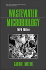 Wastewater Microbiology 3/E
