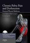Chronic Pelvic Pain and Dysfunction: Practical Physical Medicine With DVD