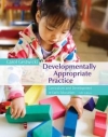 Developmentally Appropriate Practice: Curriculum and Development in Early Education