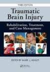 Traumatic Brain Injury: Rehabilitation， Treatment， and Case Management