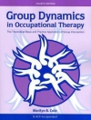 Group dynamics in occupational therapy: the theoretical basis and practice application of group intervention