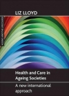 Health and Care in Ageing Societies: A New International Approach