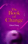 THE BOOK OF CHANGE EILEEN CHA...