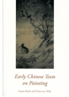 Early Chinese Texts on Painti...